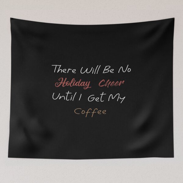 Item preview, There will be no Holiday Cheer Until I Get My Coffee Shirt - Holiday Shirts, Christmas Shirts, Funny Christmas Shirts designed and sold by hourrianouar.