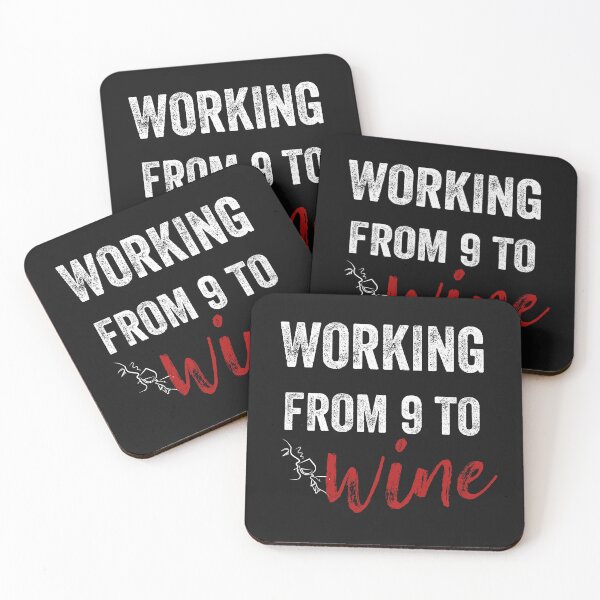 Item preview,  Working  From 9 to Wine designed and sold by gjen53.