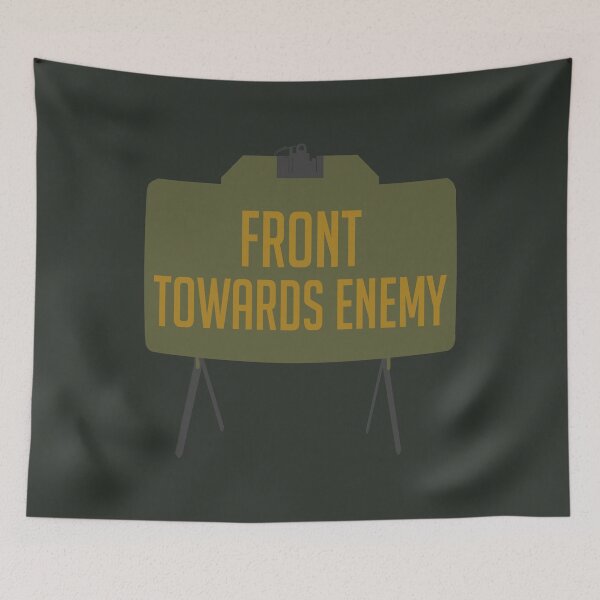 Item preview, Front Towards Enemy - M18A1 Claymore Mine, Funny, Meme designed and sold by SpaceDogLaika.