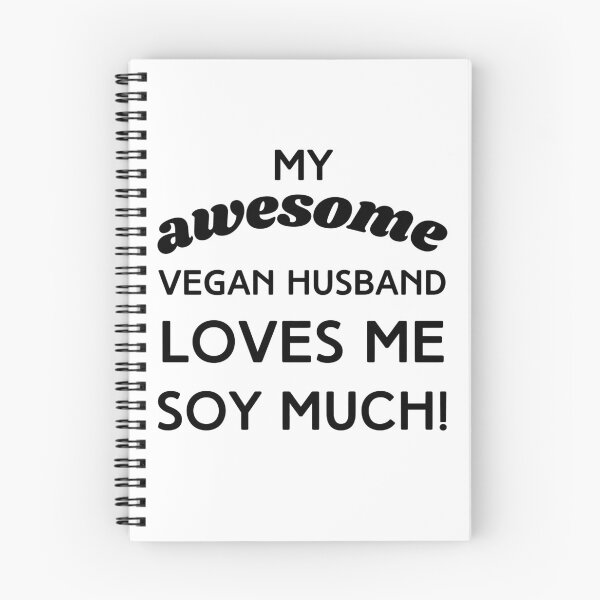 Item preview, My Awesome Vegan Husband Loves Me Soy Much! designed and sold by WhimsicaliTee.