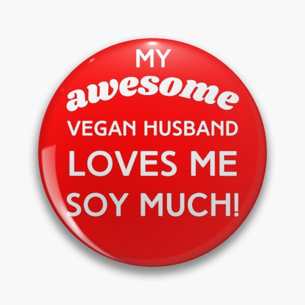 Item preview, My Awesome Vegan Husband Loves Me Soy Much! designed and sold by WhimsicaliTee.