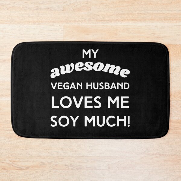 Item preview, My Awesome Vegan Husband Loves Me Soy Much! designed and sold by WhimsicaliTee.