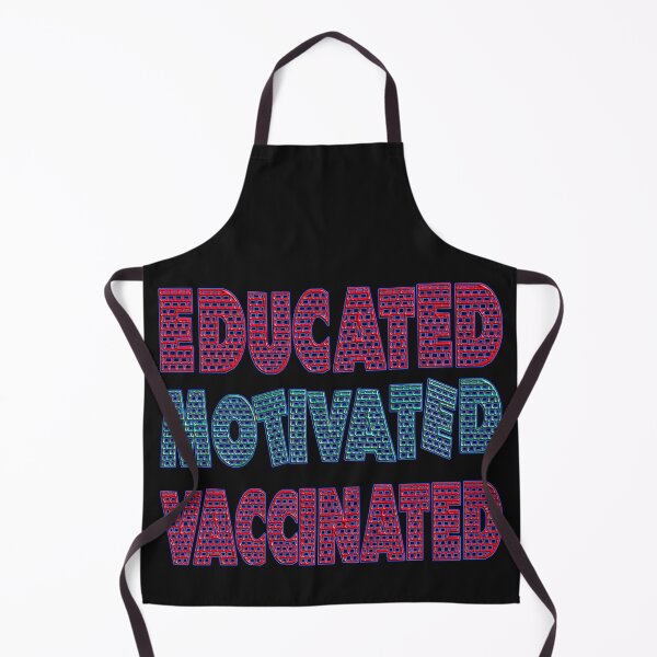 Item preview,   EDUCATED MOTIVATED VACCINATED designed and sold by Ralek.