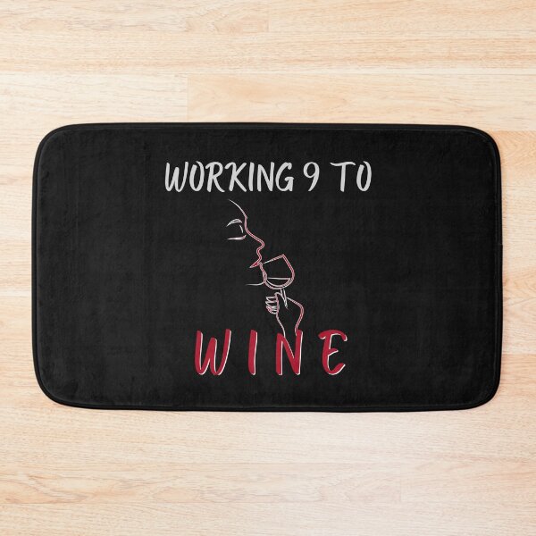 Item preview,  Working From 9 to Wine designed and sold by gjen53.