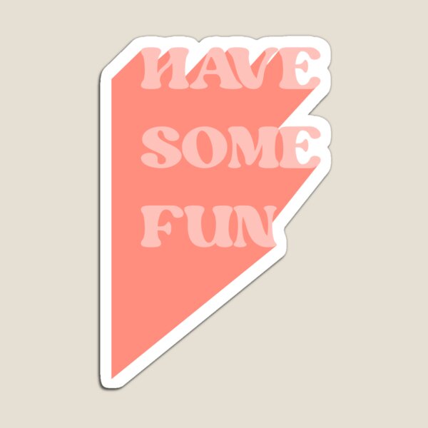 Item preview, have some fun designed and sold by mlloydlettering.