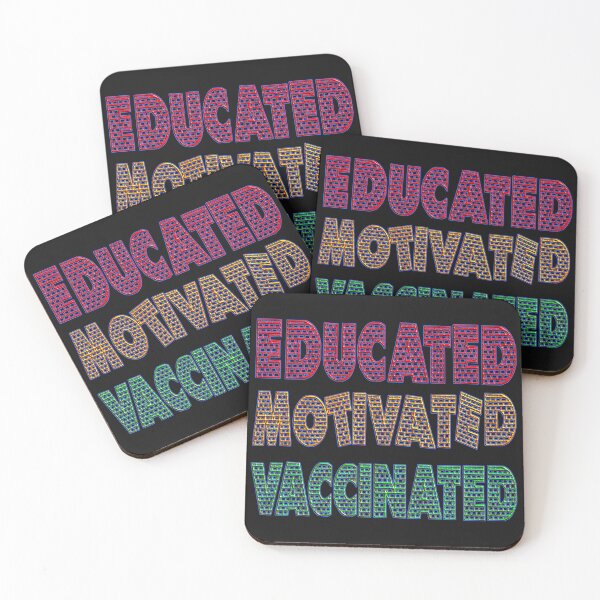Item preview,  EDUCATED MOTIVATED VACCINATED designed and sold by Ralek.