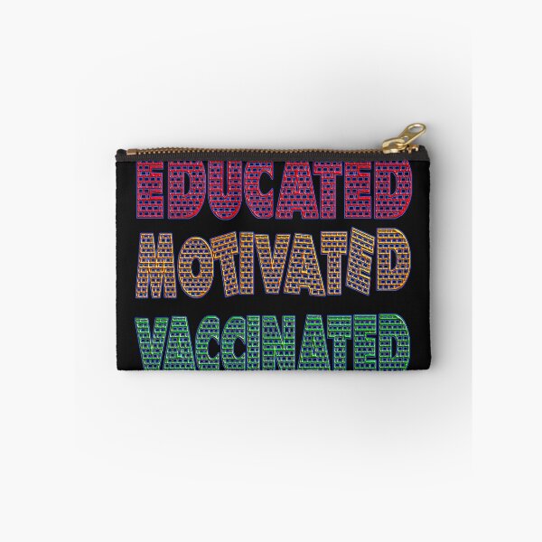 Item preview,  EDUCATED MOTIVATED VACCINATED designed and sold by Ralek.