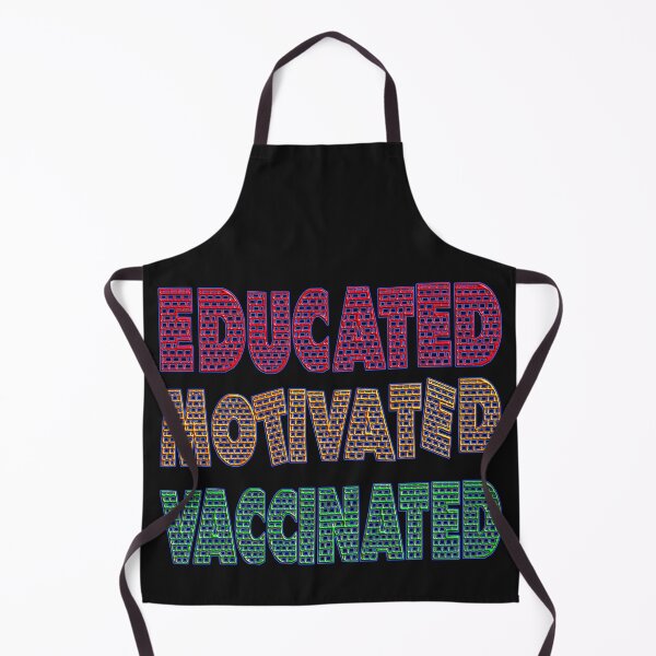 Item preview,  EDUCATED MOTIVATED VACCINATED designed and sold by Ralek.