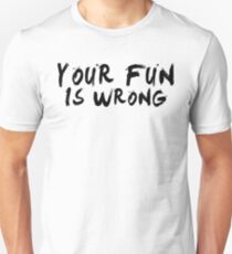 Dein Spaß ist falsch! (Schwarz) Slim Fit T-Shirt