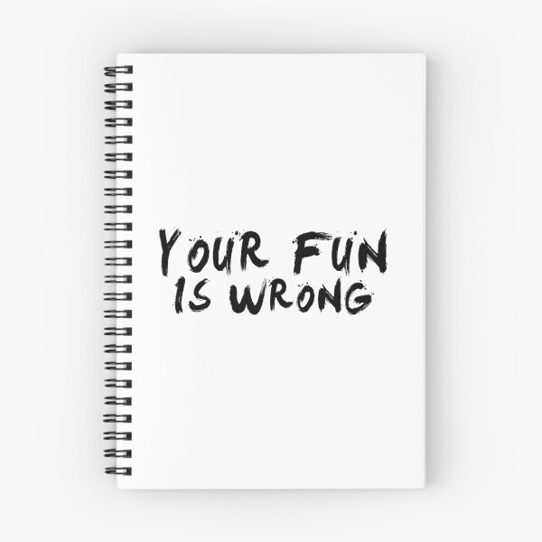 Item preview, Your Fun is WRONG! (Black) designed and sold by enduratrum.