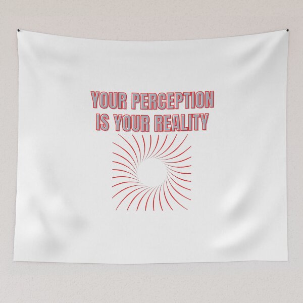Item preview, YOUR PERCEPTION IS YOUR REALITY designed and sold by Wise-Words-4U.