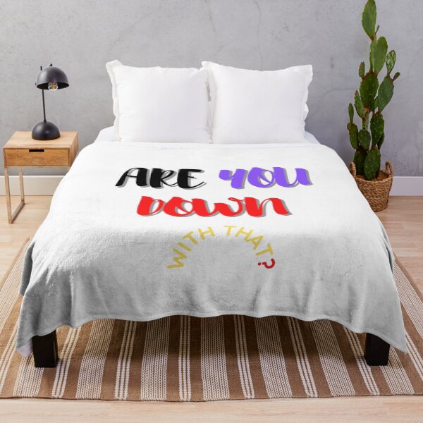 Item preview, ARE YOU DOWN WITH THAT? designed and sold by Viktor Kabbach.