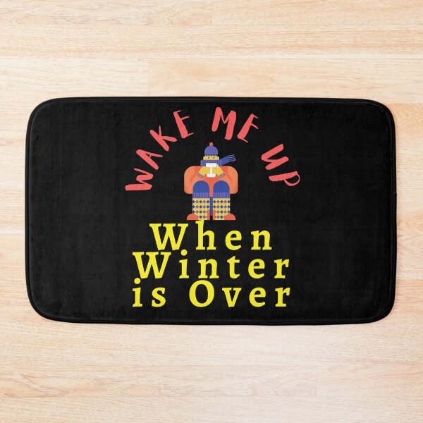 Item preview, Wake Me Up When Winter is Over  designed and sold by Brat-Cat-Shirts.