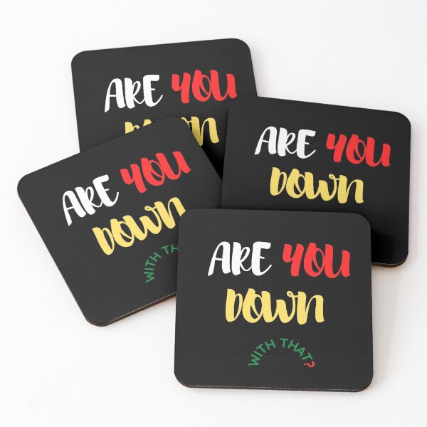 Item preview, ARE YOU DOWN WITH THAT? designed and sold by Viktor Kabbach.