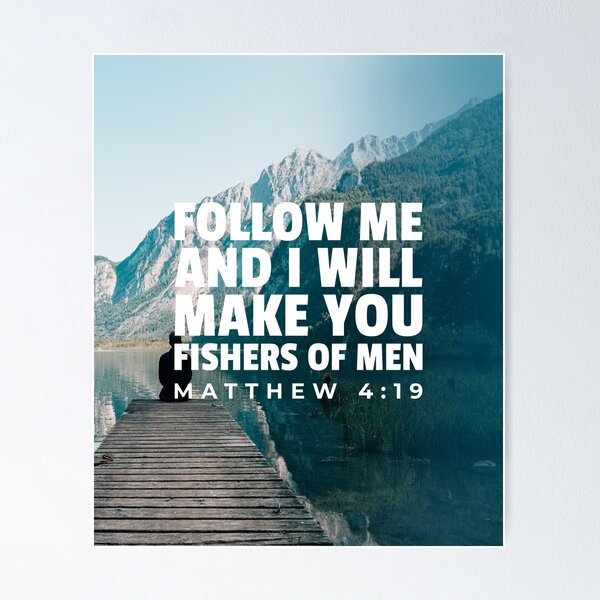 fishers of men Matthew 4:19  Poster for Sale by missionbear