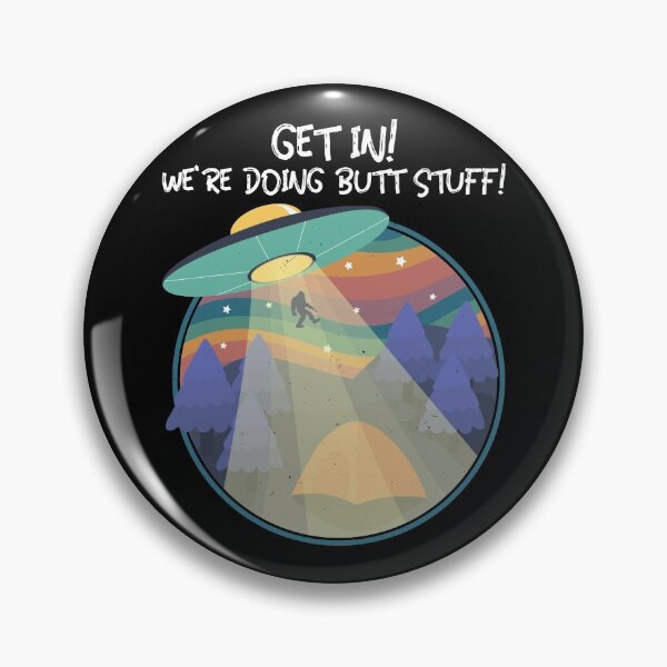 Item preview, Get In! We're Doing Butt Stuff! designed and sold by alancrapopod.