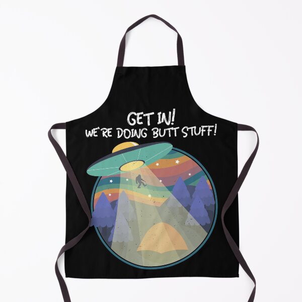 Item preview, Get In! We're Doing Butt Stuff! designed and sold by alancrapopod.