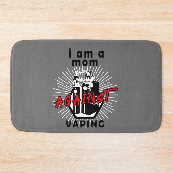 Item preview, I am a MOM against VAPING, Smoking designed and sold by . JustBeUnique ..