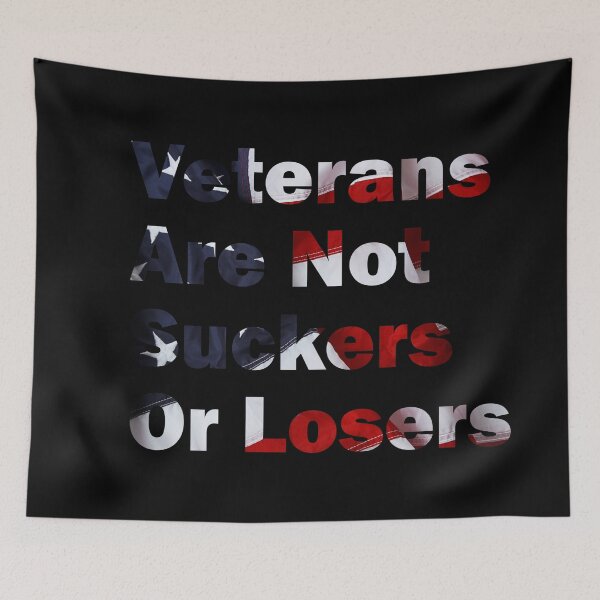 Item preview, Veterans Are Not Suckers Or Losers designed and sold by ZenCloak.