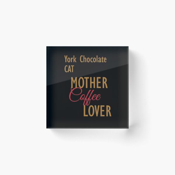 Item preview, York Chocolate CAT Mother Coffee Lover. The perfect clothes and stickers for cat and coffee lovers designed and sold by amrmab.