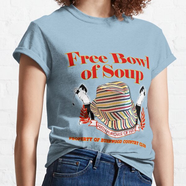 Caddyshack- Free bowl of soup with Hat Classic T-Shirt