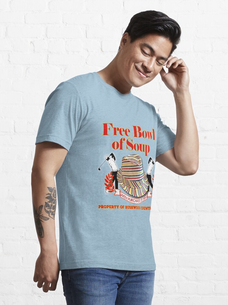 "Caddyshack Free bowl of soup with Hat" Tshirt for Sale by JTK667