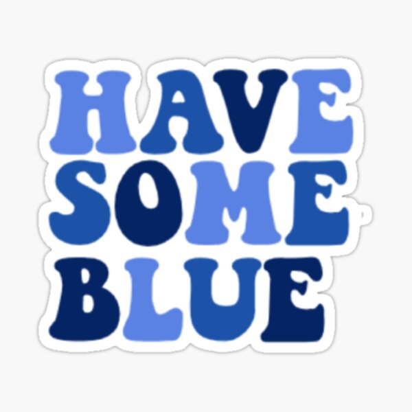 have some blue Sticker
