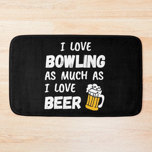 Item preview, I love bowling as much as I love beer designed and sold by TheGreenGoat.