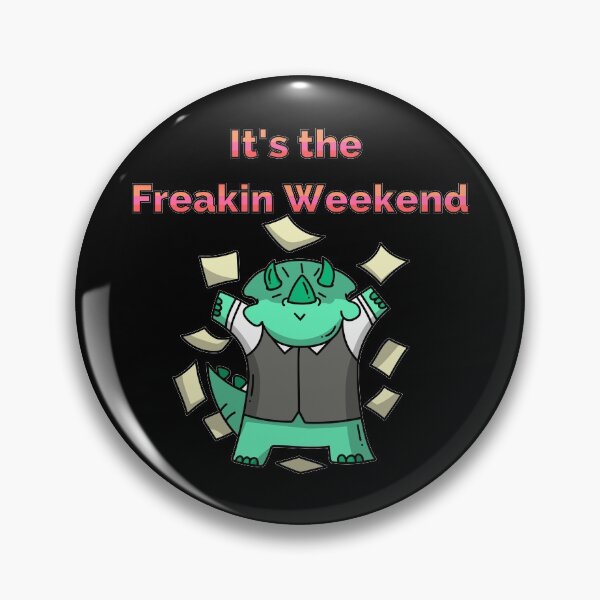 Item preview, Its the Freakin Weekend - Cute Dino designed and sold by StephenMollie.