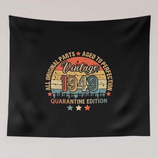 Item preview, 1949 Quarantine Birthday 72th Quarantine Birthday, All Original parts  Aged To Perfection, Born In 1949 designed and sold by biigshow.