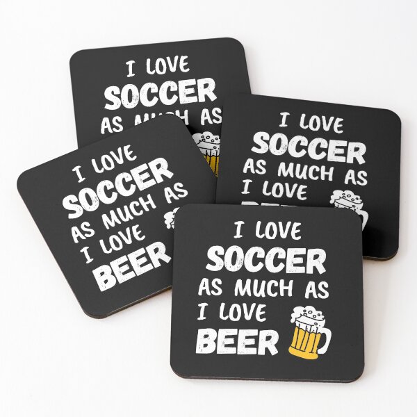 Item preview, I love soccer as much as I love beer designed and sold by TheGreenGoat.