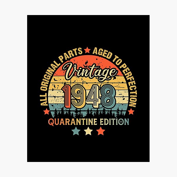 Item preview, 1948 Quarantine Birthday 73th Quarantine Birthday, All Original parts  Aged To Perfection, Born In 1948 designed and sold by biigshow.