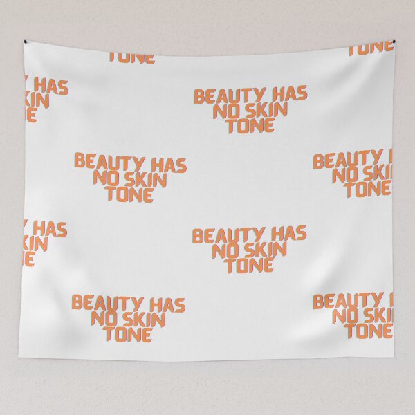 Item preview, Beauty Has No Skin Tone designed and sold by PrintexDesigns.