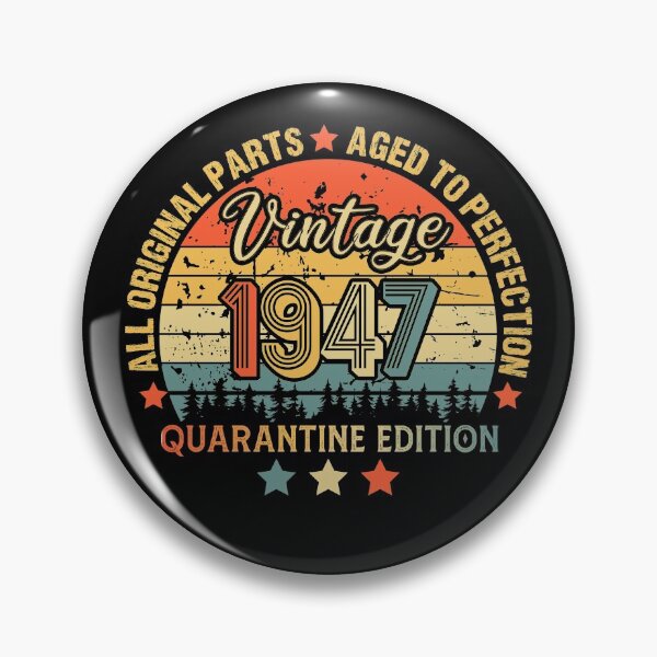 Item preview, 1947 Quarantine Birthday 74th Quarantine Birthday, All Original parts  Aged To Perfection, Born In 1947 designed and sold by biigshow.