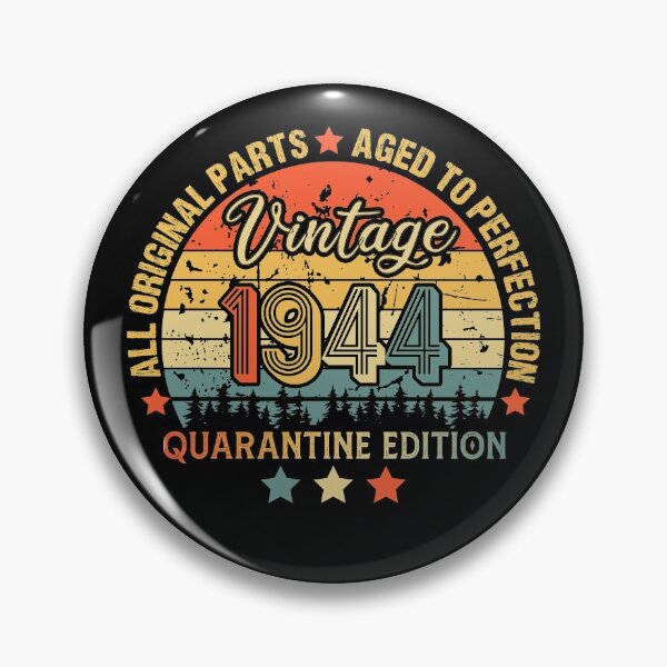 Item preview, 1944 Quarantine Birthday 77th Quarantine Birthday, All Original parts  Aged To Perfection, Born In 1944 designed and sold by biigshow.
