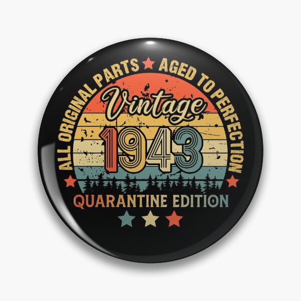 Item preview, 1943 Quarantine Birthday 78th Quarantine Birthday, All Original parts  Aged To Perfection, Born In 1943 designed and sold by biigshow.