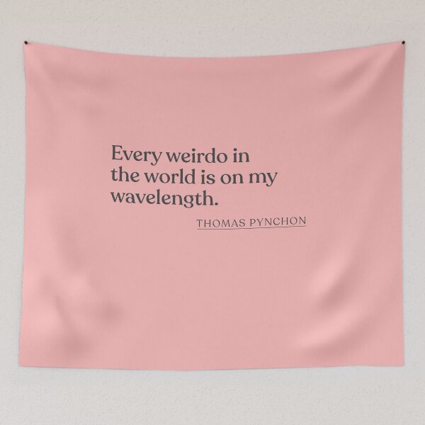 Item preview, Thomas Pynchon - Every weirdo in the world is on my wavelength. designed and sold by BookQuoteMerch.