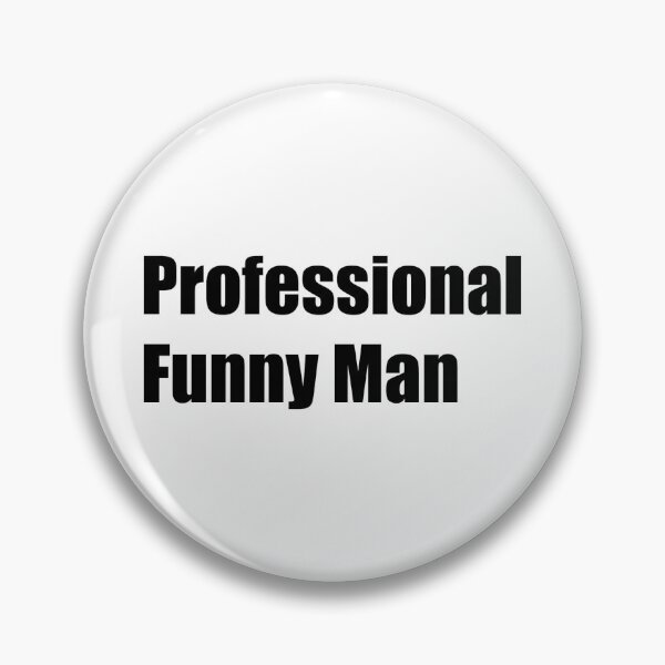 Item preview, Professional Funny Man designed and sold by ThatCableMan.