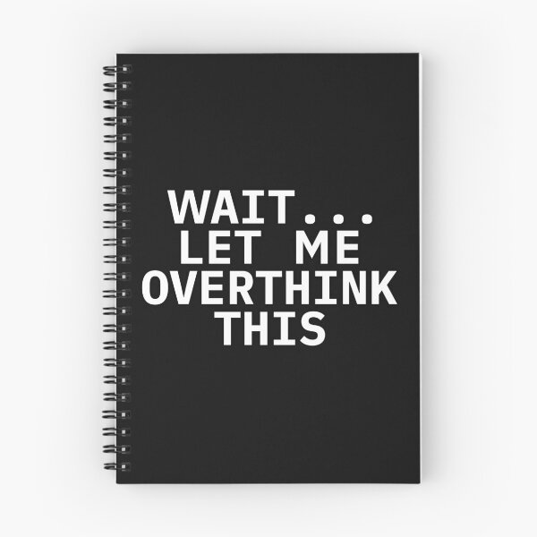 Item preview, Wait... let me overthink this designed and sold by PeDaNi.