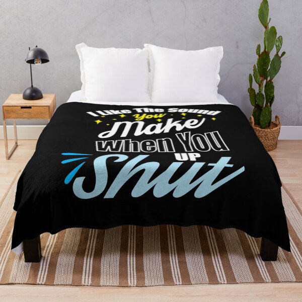 Item preview, I Like The Sound You Make When You Shut Up designed and sold by PrintBrint.