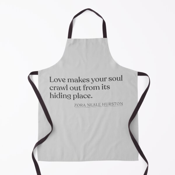 Item preview, Zora Neale Hurston - Love makes your soul crawl out from its hiding place. designed and sold by BookQuoteMerch.