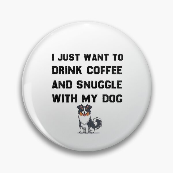Item preview, I Just Want To Drink Coffee And Snuggle With My Dog Pupperino Coffeelove, Funny Gift For Coffee Lover And Dog Owners Dogs Addict And Coffee Addict, Christmas 2021 designed and sold by MoradovT-shirt.