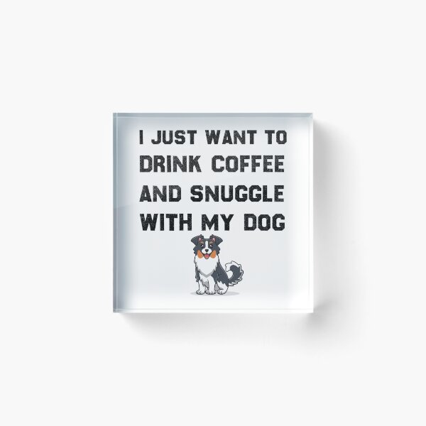 Item preview, I Just Want To Drink Coffee And Snuggle With My Dog Pupperino Coffeelove, Funny Gift For Coffee Lover And Dog Owners Dogs Addict And Coffee Addict, Christmas 2021 designed and sold by MoradovT-shirt.