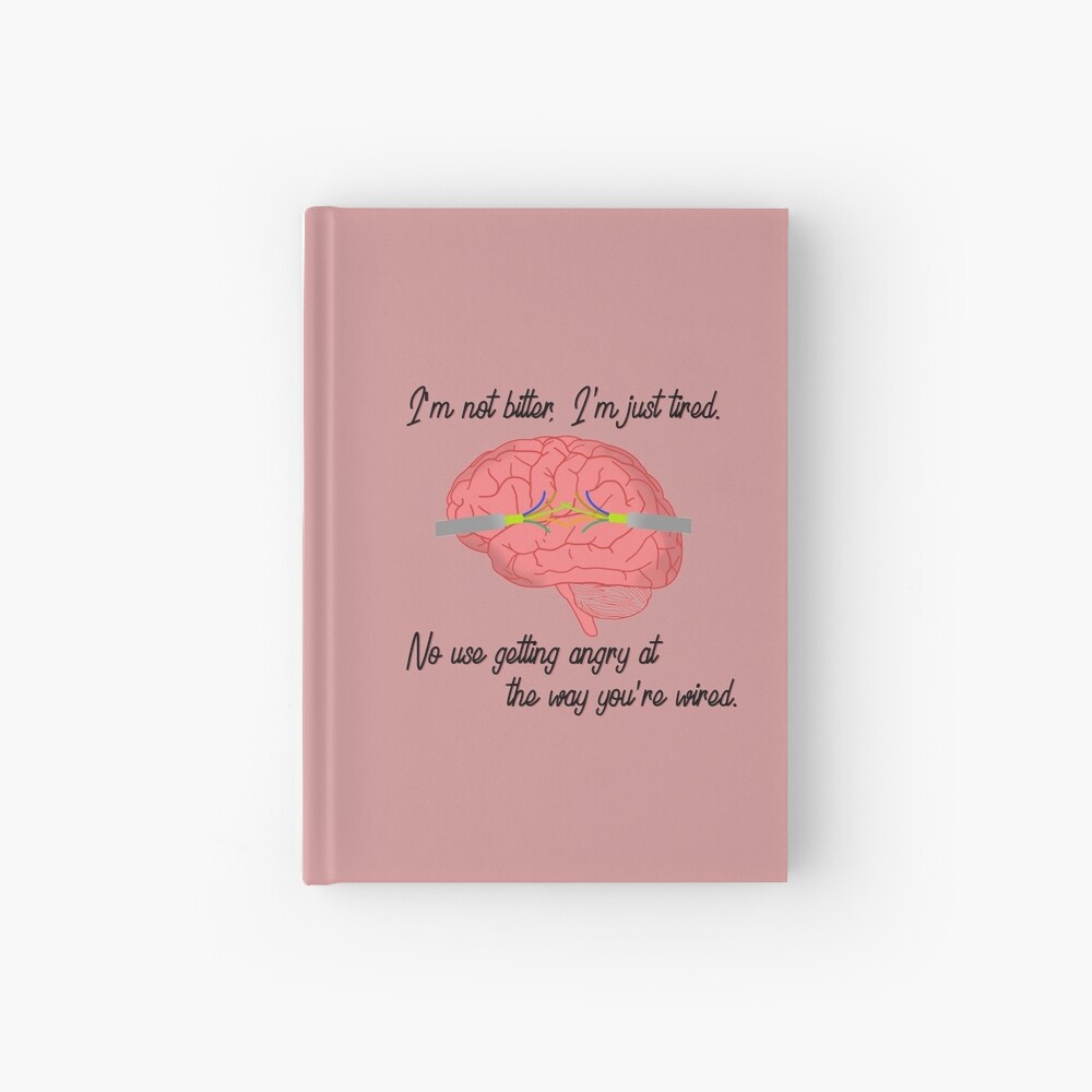 I'm not bitter, I'm just tired. - Dodie Design Hardcover Journal