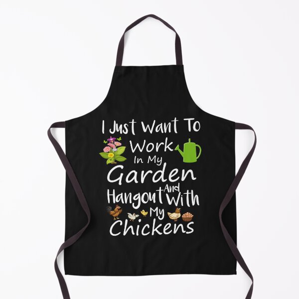 Item preview, I Just Want To Work In My Garden And Hangout With My Chickens designed and sold by MG STORE.