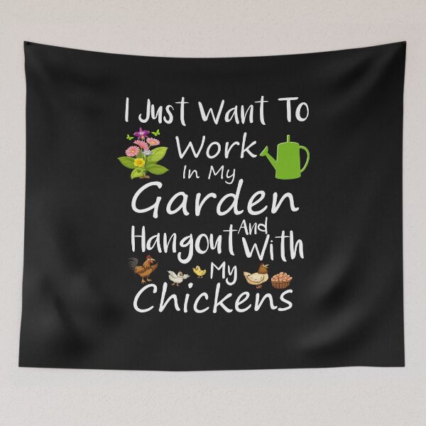 Item preview, I Just Want To Work In My Garden And Hangout With My Chickens designed and sold by MG STORE.