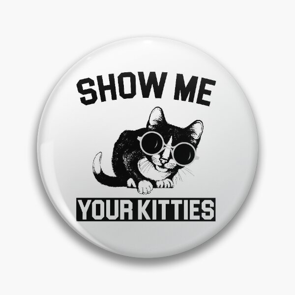 Item preview, CAT SHOW ME YOUR TICKIES designed and sold by 2411.