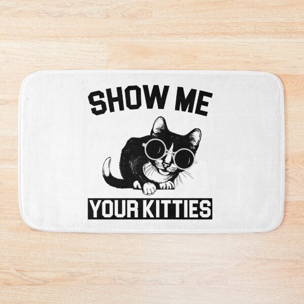 Item preview, CAT SHOW ME YOUR TICKIES designed and sold by 2411.