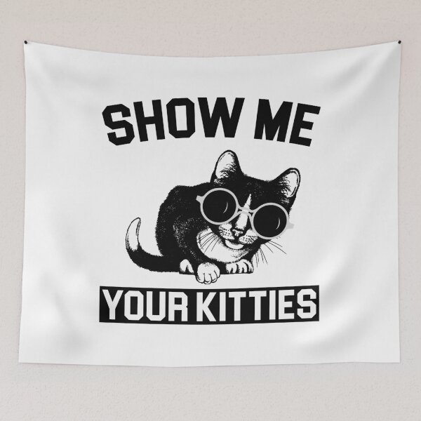 Item preview, CAT SHOW ME YOUR TICKIES designed and sold by 2411.