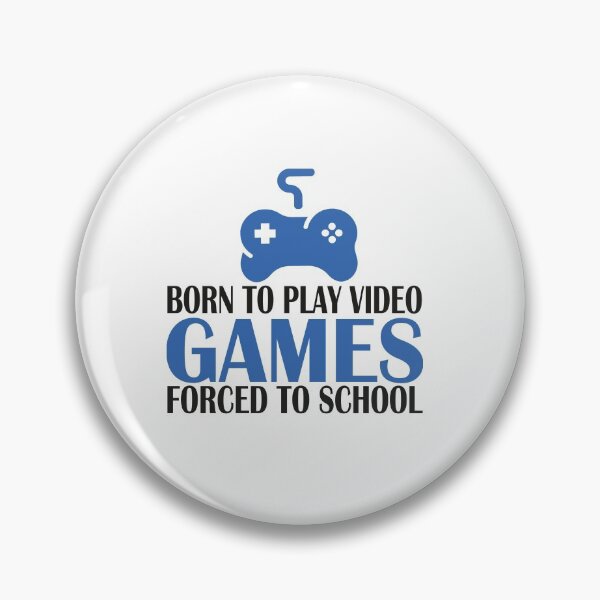 Item preview, Born To Play Video Games Forced To School designed and sold by Organization -Shirt.